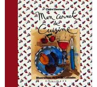 Mon carnet de cuisine - Claire Lhermey - Equinoxe - broché - Beau livre