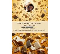 Mon carnet de culture littéraire: Carnet à remplir - Construire pas à pas sa culture littéraire