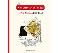 Mon carnet de curiosités avec Le Petit Nicolas et Deyrolle René Goscinny (Auteur), Jean-Jacques Sempé (Auteur)