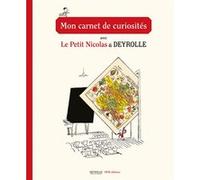 Mon carnet de curiosités avec Le Petit Nicolas et Deyrolle René Goscinny (Auteur), Jean-Jacques Sempé (Auteur)