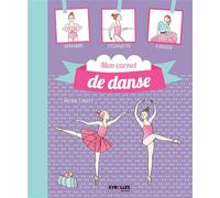 Astrid Lauzet – Mon carnet de danse classique – Apprendre, s'échauffer, s'amuser – Broché