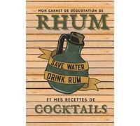 Mon carnet de dégustation de rhum et mes recettes de cocktails: Journal de 50 pages à remplir avec vos rhums préférés suivi de 50 fiches à compléter avec vos recettes de cocktails.