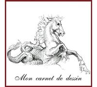 Mon carnet de dessin: Carnet carré pour le dessin, avec un cheval dessiné en couverture