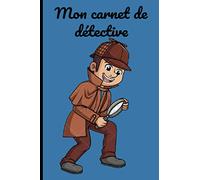 Mon carnet de détective: Carnet d’enquêteur pour les jeunes détectives en herbes menant des enquêtes. Qui est le coupable ? ç
