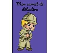 Mon carnet de détective: Carnet d’enquêteur pour les jeunes détectives en herbes menant des enquêtes. Qui est le coupable ?