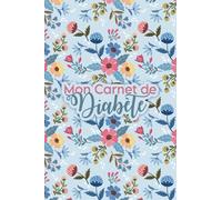 Mon carnet de diabète: Journal de bord pratique pour suivi de glycémie au quotidien sur 104 semaines | Cahier de contrôle à remplir pour diabétique | Carnet d’autosurveillance glycémique pour 2 ans