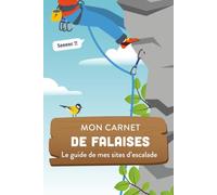 Mon carnet de falaises: Le guide de mes sites d'escalade