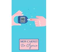 Mon Carnet de Glycémie: Cahier à remplir pour suivre votre glycémie. Notez dans votre journal toute vos notes utiles au quotidien. Carnet pré-rempli | 12 mois