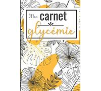 Mon carnet de glycémie: Cahier d’autosurveillance glycémique sur 53 semaines