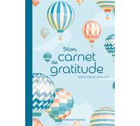 Mon carnet de gratitude: Version montgolfières