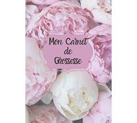 Mon Carnet de Grossesse: journal à compléter tout au long de ta grossesse | Livre Grossesse, Journal De Grossesse et Album de grossesse | Annonce Grossesse - Cadeau Femme Grossesse | 100 pages, 7x10"