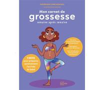 Mon carnet de grossesse semaine après semaine 9 mois pour préparer sereinement l'arrivée de bébé - Frédérique Corre-Montagu - Hachette Pratique - broché - Carnet (de voyage, intime, de notes)
