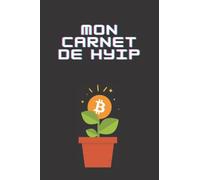 Mon carnet de hyip: Inscrivez les sites, votre identifiant, mot de passe, break even, dépôt, tableau de suivi des gains et retraits