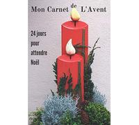 Mon carnet de l'Avent ( 24 jours pour attendre Noël): Cahier de l'Avent à compléter par les enfants de tous âges | 15,58 x 236,5 cm, 28 pages, cadeau idéal à offrir en attendant Noël