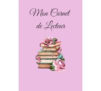 Mon carnet de lecteur: 100 fiches à compléter conçues pour les passionnés de livres et les étudiants.: Suivi complet de vos livres, résumés, avis, citations préférées et wishlist.