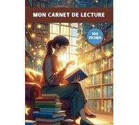 Mon carnet de lecture: 100 fiches de lecture à compléter - Format A4 - Journal à remplir très complet : notes, résumés, avis, objectifs, challenges...