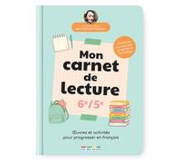 Mon carnet de lecture 6e - 5e: Œuvres et activités pour progresser en français
