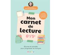 Mon carnet de lecture 6e - 5e: Œuvres et activités pour progresser en français