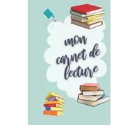 Mon carnet de lecture: Cahier de Lecture à Remplir Mes lectures - carnet de lecture - Journal de bord - Carnet de suivi bibliothèque - 100 fiches de ... pour vos Listes de Lectures | Suivi livre