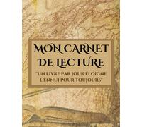 Mon Carnet De Lecture: Cahier de lecture à remplir pour remplissez votre liste de souhaits de livres, suivez vos progrès de lecture, définissez des défis de lecture et prenez des notes au même endroit