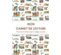 Mon Carnet de Lecture • Collège & Lycée: Pour Suivre 50 Lectures • Couverture Souple 15,24 cm x 22,86 cm