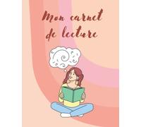 Mon carnet de lecture: Fiches lecture à remplir • Pages challenges • Suivi des livres prêtés / empruntés • Journal de bord • Format 21.5 x 28cm • 130 pages