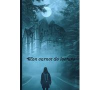 MON CARNET DE LECTURE- JOURNAL DE LECTURE A REMPLIR: Journal livresque - Planning - Wishlist - Défis - Coups de cœur - Fiches très détaillées à ... et sagas) pour les passionnés de lecture
