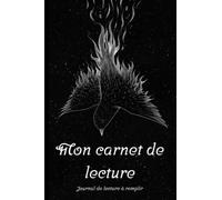 MON CARNET DE LECTURE- JOURNAL DE LECTURE A REMPLIR: Journal livresque - Planning - Wishlist - Défis - Coups de cœur - Fiches très détaillées à ... et sagas) pour les passionnés de lecture
