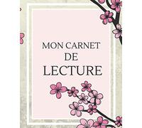 Mon Carnet De Lecture: Journal pratique pour répertorier vos lectures. 60 fiches de 2 pages à compléter + index et liste de livres à lire. 127p