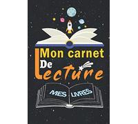 Mon Carnet De Lecture, Mes livres: Carnet de suivi de lecture idéal pour les passionnés de livres. Carnet, cahier, journal, Journal de bord, note de ... enfant, femme, homme, Lycée, collège...