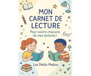 Mon Carnet de Lecture - Pour suivre chacune de mes lectures !: Un cahier de lecture ludique pour faire une fiche de chaque livre, le résumer et donner son avis.