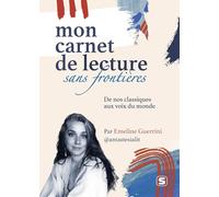 Mon carnet de lecture sans frontières: De nos classiques aux voix du monde