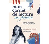 Mon carnet de lecture sans frontières De nos classiques aux voix du monde - Emeline Guerrini - Studyrama Eds - broché - Anthologie