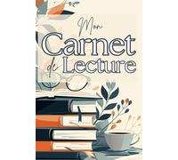 Mon carnet de lecture: Suivez vos lectures, planifiez vos prochaines découvertes, relevez des défis livresques et organisez votre PAL tout au long de l’année !