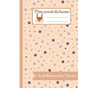 MON CARNET DE LIAISON "1 an de bonheur chez Nounou": Cahier de transmissions assmat, mam, assistante-maternelle, baby-sitter. Journal de bord de bébé sur son lieu d'accueil