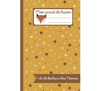 MON CARNET DE LIAISON "1 an de bonheur chez Nounou": Cahier de transmissions assmat, mam, assistante-maternelle, baby-sitter. Journal de bord de bébé sur son lieu d'accueil