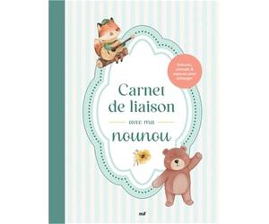 Mon carnet de liaison avec ma nounou: Astuces, conseils et espaces pour échanger