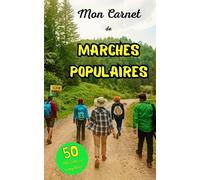 Mon Carnet de Marches Populaires: Carnet à compléter pour conserver un souvenir inoubliable de vos marches populaires - Pour les amoureux de la nature ... de marche en nature - 12,7x20,3 cm (5" x 8")