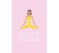 Mon carnet de méditation: Carnet de Notes - Lignes, Marge et Entête - 100 pages - Format A5 - Spécial Méditation