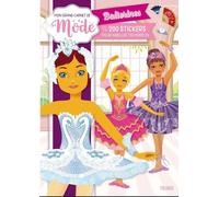 Mon grand carnet de mode – Ballerines – Avec + de 200 stickers pour habiller tes modèles – Broché