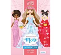 Mon carnet de mode – Mariées de rêve – Avec plus de 100 stickers pour créer tes tenues – Broché