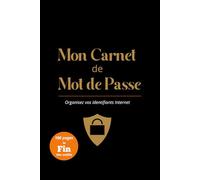 Mon Carnet de Mot de Passe: Organisez vos identifiants internet