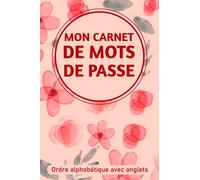 Mon carnet de mots de passe: cahier à remplir | Vos adresses internet et codes secrets en sécurité - français, petit format, index alphabétique - couverture dessin clé