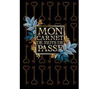 Mon carnet de mots de passe: Le carnet d'adresses internet personnel (organiseur) avec des onglets alphabétiques, en gros caractères pour une conservation simple des mots de passe
