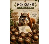 Mon Carnet de Mots de Passe: Parce que ma mémoire est aussi fiable qu'un écureuil distrait !