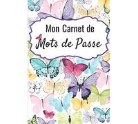 Mon carnet de Mots de Passe: Petit carnet alphabétique pour noter ses mots de passe internet │Format A5 , 105 pages │ Idéal pour un cadeau original