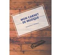 Mon carnet de Musique: Cahier de musique pour Harmonica à remplir | 21.59 cm x 27.94 cm, 122 pages |