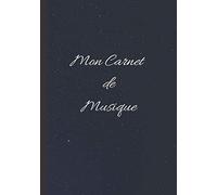 Mon Carnet De Musique: Carnet De Musique À Remplir Pour Tout Niveau 12 Portée Par Pages 100 Pages De Partitions + 10 Pages De Notes Grand Format, 7x10 Pouces