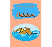 Mon Carnet de Natation: Livre de Natation à Remplir | Avec Bilan, Objectifs, Calendrier | Agenda d'entraînement de Natation | Pour 90 Séances | Idée Cadeau | Petit Format, 6" x 9"