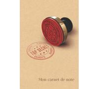 Mon carnet de note: Top secret pour noter tout vos mots de passe et identifiants